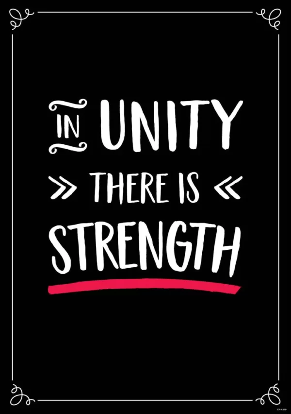 In Unity There Is Strength.