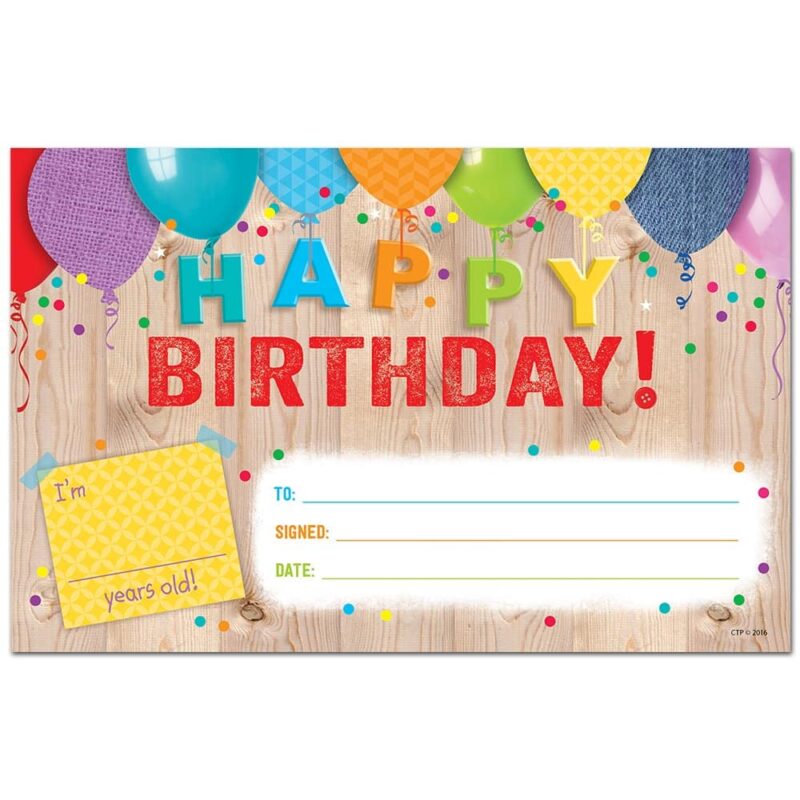 Creative teaching press say happy birthday in upcycle style with these bright and festive awards. Colorful balloons and rustic wood look give this award a charming birthday style. Plus, awards are printed on card stock so students and their parents can enjoy it for years to come. 30 colorful awards per package 5 ½" x 8 ½"