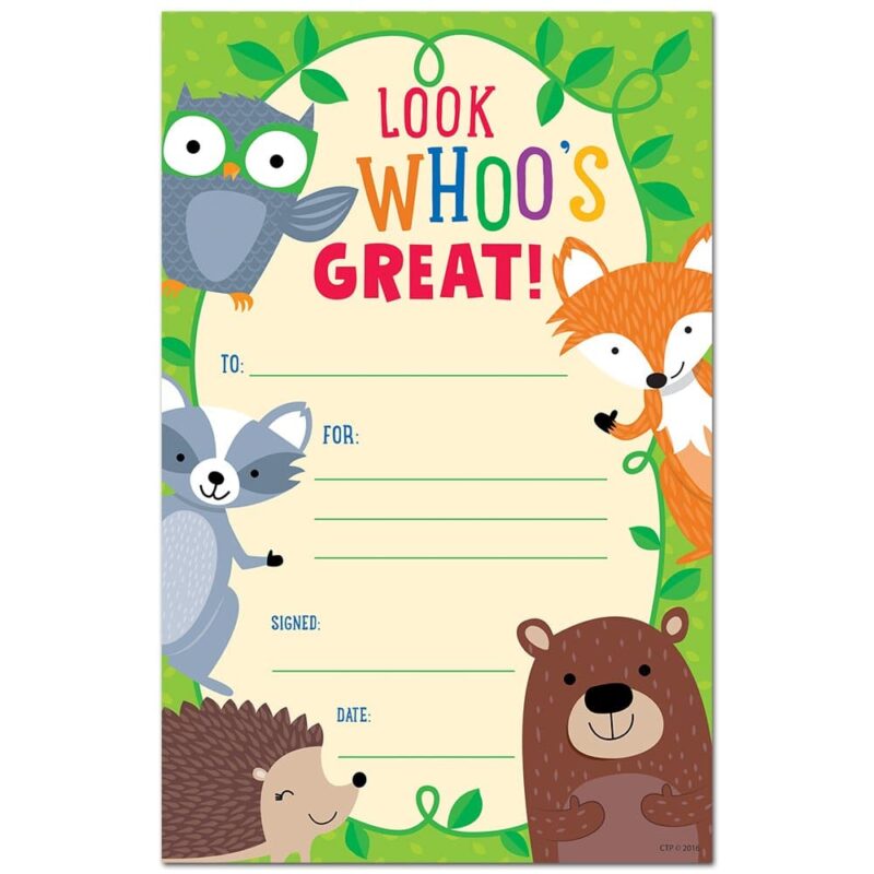 Creative teaching press look whoo's great!! The fun woodland friends on this award will help students feel special about their accomplishment or effort! This award is also a great way to recognize student achievements, graduations, promotions and more! Awards are easy to customize for each student and special occasion. Plus, awards are printed on card stock so students and their parents can enjoy it for years to come. 30 colorful awards per package 5 ½" x 8 ½"