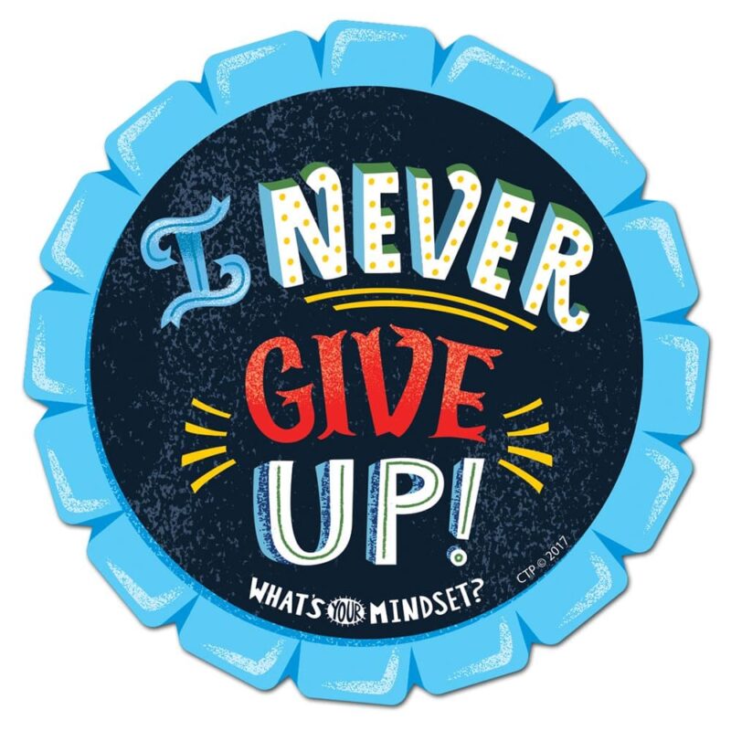Creative teaching press i never give up! Badge ctp-2223