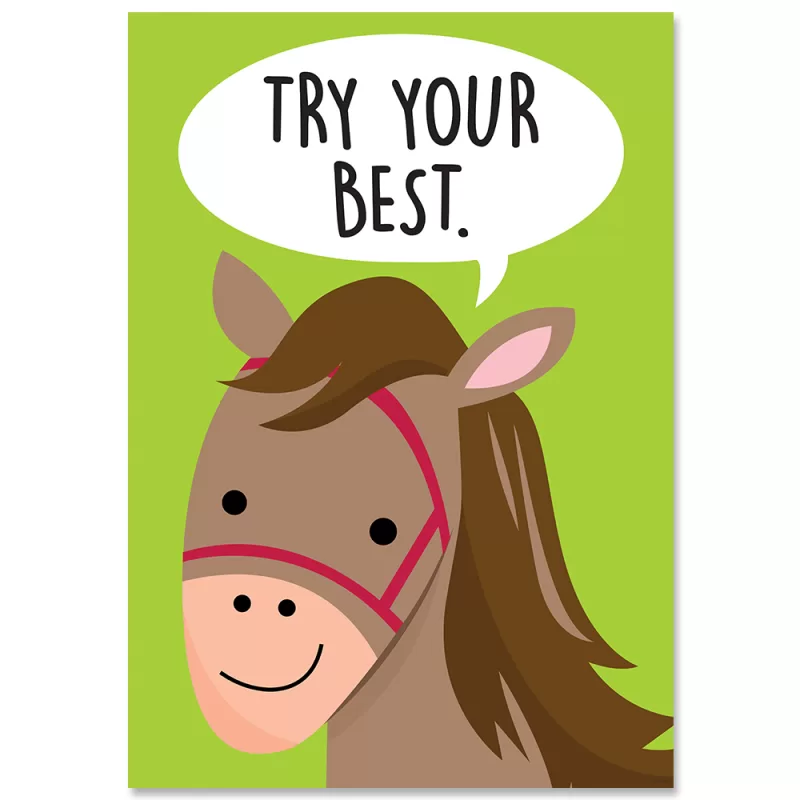 Creative teaching press <p>add character and inspiration to any space with the thoughtful words and uplifting art on this motivational poster.  </p> <p>poster features a brown horse on a green background with a speech bubble that says: "try your best. "</p> <p>with their encouraging messages and bright colors, inspire u motivational posters can be used in a classroom, school, home, church, or anywhere a little inspiration is needed.   </p> <p>poster measures 13⅜" x 19"</p>