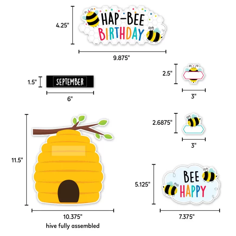 Creative teaching press this 61-piece birthday bees mini bulletin board will make students feel special on their big day. The bees theme is complete with labels for each month of the year, a giant hive, student bee pieces, a hap-bee birthday banner, and more! This 61-piece birthday mini bulletin board includes: <ul> <li>“hap-bee birthday” title: 9. 875"w x 4. 25"h</li> <li>“sweet bee-day wishes! ” sign: 5"w x 5. 5"h</li> <li>blue flower balloon: 4. 25"w x 5. 375"h</li> <li>red flower balloon: 4. 125"w x 5. 375"h</li> <li>turquoise flower balloon: 4. 25"w x 6. 25"h</li> <li>large hive top: 10. 375"w x 5. 875"h</li> <li>large hive bottom: 9"w x 5. 875"h (full hive assembled: 10. 375"w x 11. 5"h)</li> <li>36 student bee pieces: <ul> <li>9 turquoise: 3"w x 2. 6875"h</li> <li>9 red: 3"w x 2. 5"h</li> <li>9 blue: 3"w x 2. 5"h</li> <li>9 orange: 3"w x 2. 6875"h</li> </ul> </li> <li>gift: 6. 25"w x 5. 5"h</li> <li>12 month labels: 6"w x 1. 5"h</li> <li>blank label: 5. 5"w x 2. 25”h</li> <li>blank flower sign: 9. 125"w x 5. 5"h</li> <li>beehive picture frame: 5. 5"w x 9. 75"h</li> <li>bee with cake: 5"w x 5. 5"h</li> <li>“bee happy” sign: 7. 375"w x 5. 125"h</li> </ul>