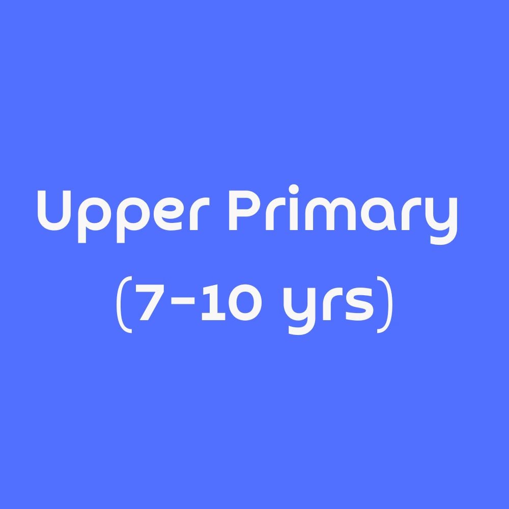 Upper Primary (7–10 yrs)